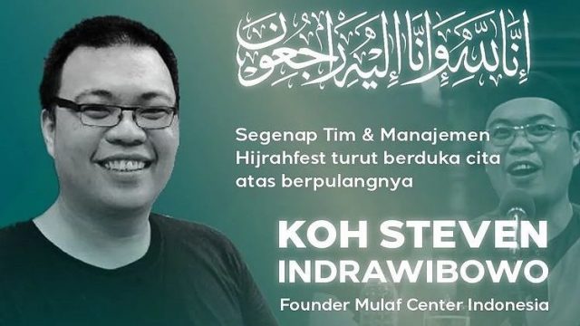 Pendiri Mualaf Center Indonesia, Koh Steven Indra Wibowo meninggal dunia.
